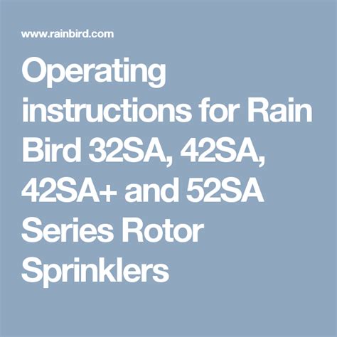 adjusting rainbird 32sa|Operating Instructions for 32SA, 42SA, 42SA+, 52SA Series